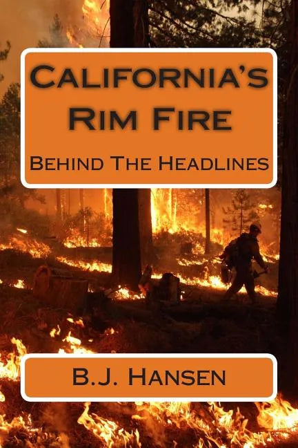 California's Rim Fire: Behind The Headlines - Paperback