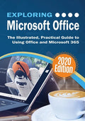 Exploring Microsoft Office: The Illustrated, Practical Guide to Using Office and Microsoft 365 - Paperback