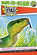 Snakes Smell with Their Tongues!: And Other Amazing Facts - Paperback