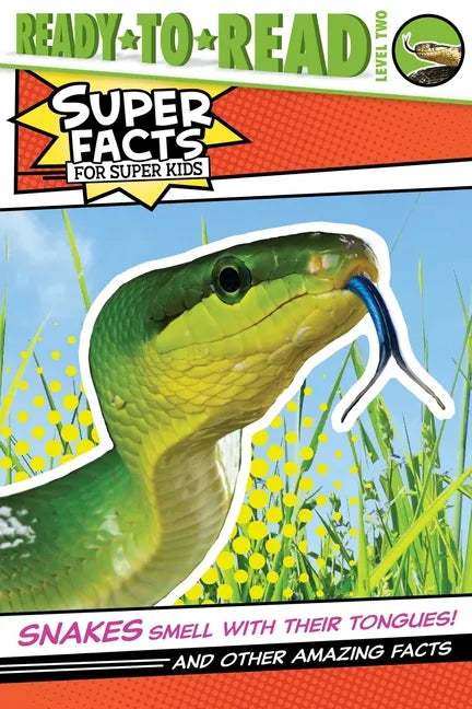 Snakes Smell with Their Tongues!: And Other Amazing Facts - Hardcover