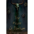 The House of Dentium - Paperback