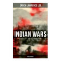 Indian Wars: North Carolina: Cherokee War, Tuscarora War, Cheraw Wars, French and Indian War - With Original Photos & Maps - Paperback