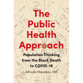 The Public Health Approach: Population Thinking from the Black Death to Covid-19 - Paperback