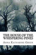 The House of the Whispering Pines - Paperback