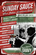 Sunday Sauce: When Italian-Americans Cook - Paperback