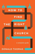 How to Find the Right Church: A Complete Guide - Paperback