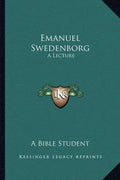 Emanuel Swedenborg: A Lecture - Paperback