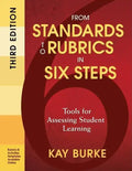 From Standards to Rubrics in Six Steps: Tools for Assessing Student Learning - Paperback
