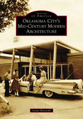 Oklahoma City's Mid-Century Modern Architecture - Paperback
