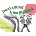 There's a Skunk in the Punch! - Paperback