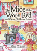 The Mice Who Wore Red and Other Children's Poems - Hardcover