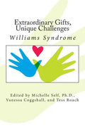 Extraordinary Gifts, Unique Challenges: Williams Syndrome - Paperback