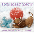 Toys Meet Snow: Being the Wintertime Adventures of a Curious Stuffed Buffalo, a Sensitive Plush Stingray, and a Book-Loving Rubber Ball - Hardcover