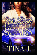 We Both End Up With Scars (Full Stand-Alone) - Paperback