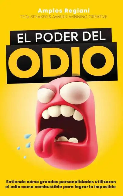 El Poder del Odio: Entiende cómo grandes personalidades utilizaron el odio como combustible para lograr lo imposible - Paperback