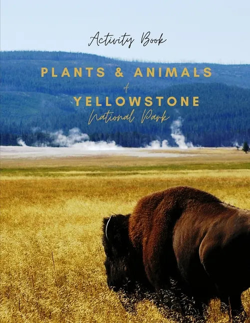 Plants & Animals of Yellowstone National Park: Activity Book - Paperback