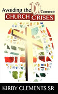 Avoiding the 10 Common Church Crises - Paperback