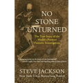 No Stone Unturned: The True Story of the World's Premier Forensic Investigators - Paperback