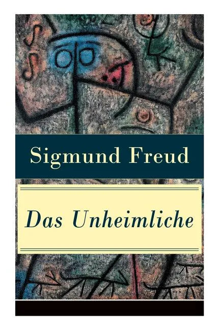 Das Unheimliche: Studien über Ängstlichkeit - Paperback