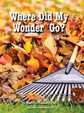 Where Did My Wonder Go? - Hardcover
