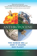 The Anthropocene: The Human Era and How It Shapes Our Planet - Paperback