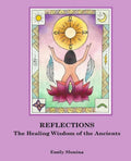 Reflections: The Healing Wisdom of the Ancients - Paperback