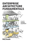 Enterprise Architecture Fundamentals: Using the Pagoda Blueprint - Paperback