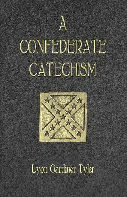 A Confederate Catechism - Paperback