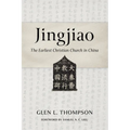 Jingjiao: The Earliest Christian Church in China - Paperback