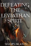 Defeating the Leviathan Spirit - Paperback