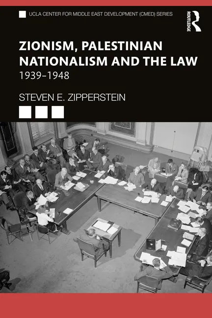 Zionism, Palestinian Nationalism and the Law: 1939-1948 - Paperback