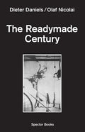 The Readymade Century - Paperback