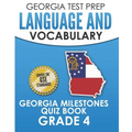 GEORGIA TEST PREP Language and Vocabulary Georgia Milestones Quiz Book Grade 4: Preparation for the Georgia Milestones English Language Arts Tests - Paperback