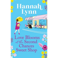 Love Blooms at the Second Chances Sweetshop - Hardcover
