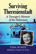 Surviving Theresienstadt: A Teenager's Memoir of the Holocaust - Paperback