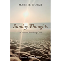 Sunday Thoughts: A Year of Finding God - Hardcover
