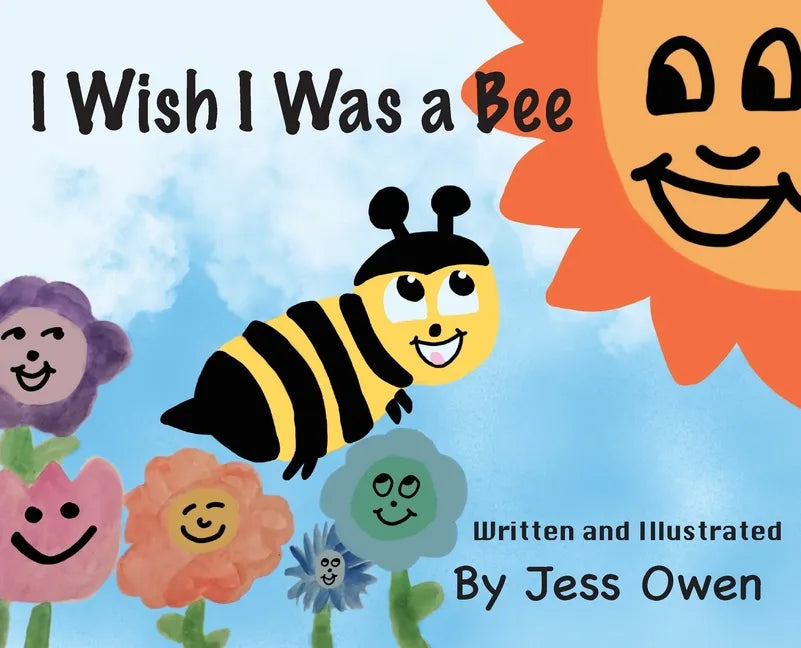 I Wish I Was a Bee - Hardcover