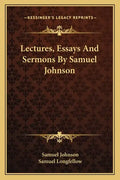 Lectures, Essays and Sermons by Samuel Johnson - Paperback