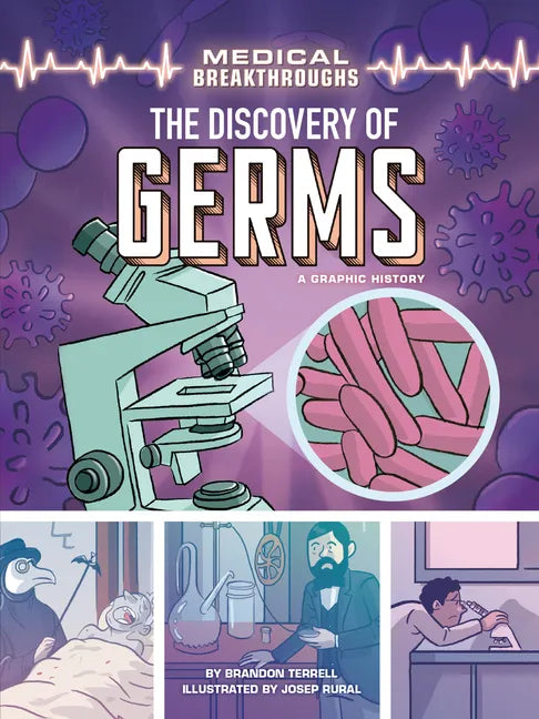 The Discovery of Germs: A Graphic History - Paperback