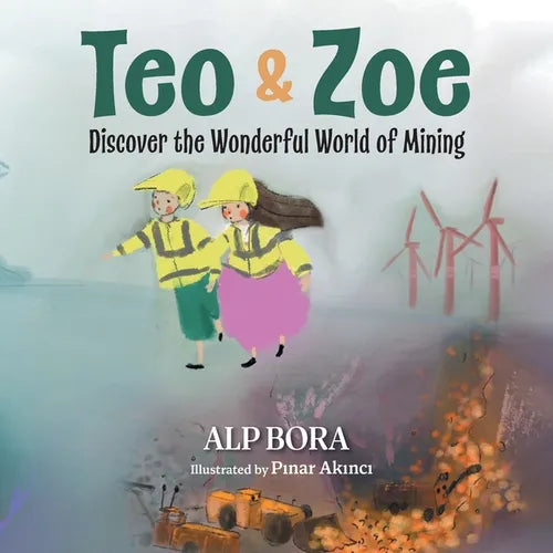 Teo & Zoe Discover the Wonderful World of Mining - Paperback