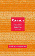 Common: an anthology of dynamic new working class monologues - Paperback