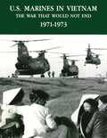 U.S. Marines in Vietnam: The War That Would Not End - 1971-1973 - Paperback