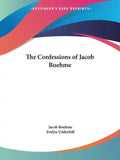 The Confessions of Jacob Boehme - Paperback
