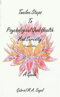 Twelve Steps to Psychological Good Health and Serenity - A Guide - Paperback