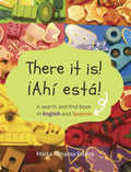 There it is! ¡Ahi esta!: A search and find book in English and Spanish - Hardcover