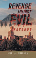 Revenge Against Evil - Hardcover