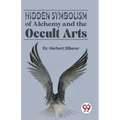 Hidden Symbolism Of Alchemy And The Occult Arts - Paperback