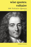 Wise Quotes - Voltaire (166 Voltaire Quotes): French Enlightenment Writer Quote Collection - Paperback