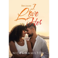 Because I Love Her - Hardcover