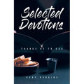 Selected Devotions: Thanks Be To God - Paperback